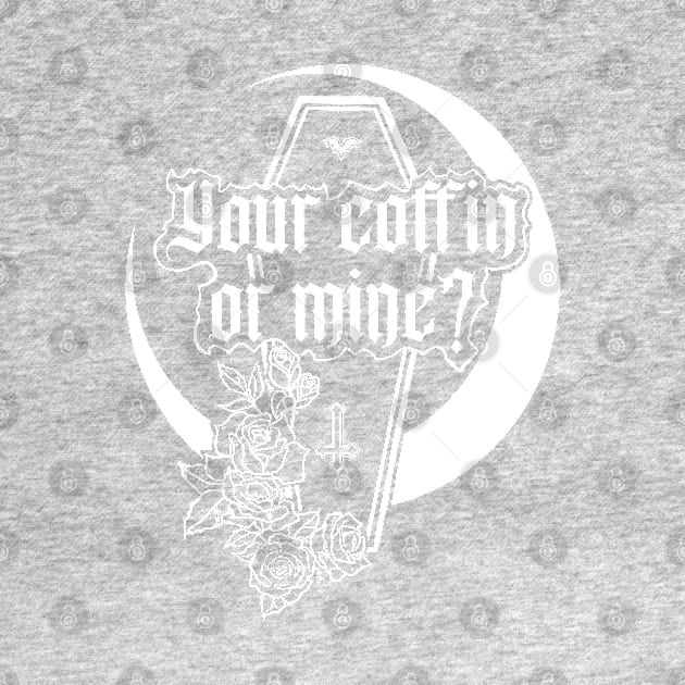 Your Coffin Or Mine? Skull, roses, night night, love, gothic, woman, moon, goth, coffin, vampire, girl, death by SSINAMOON COVEN